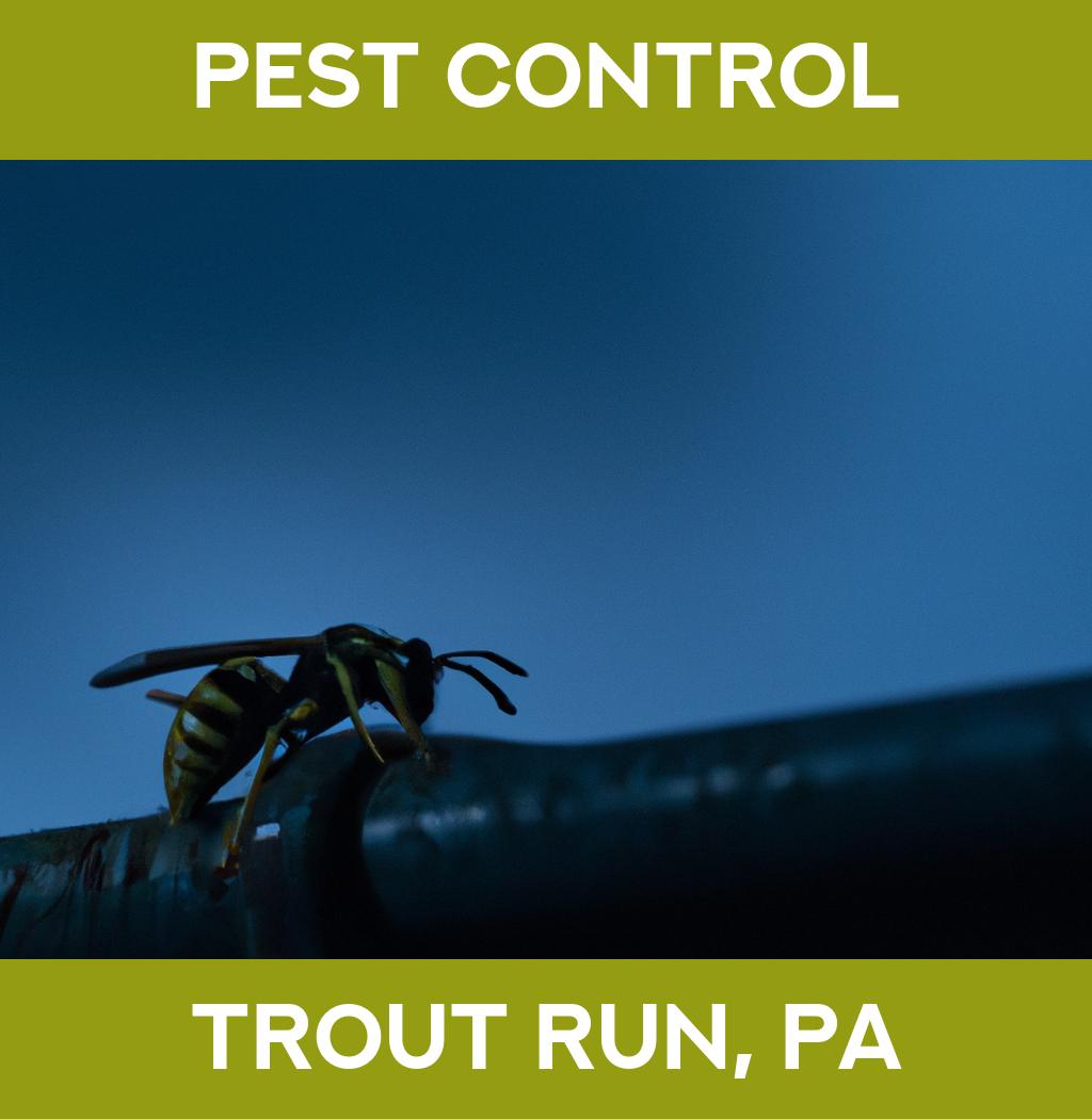 pest control in Trout Run Pennsylvania